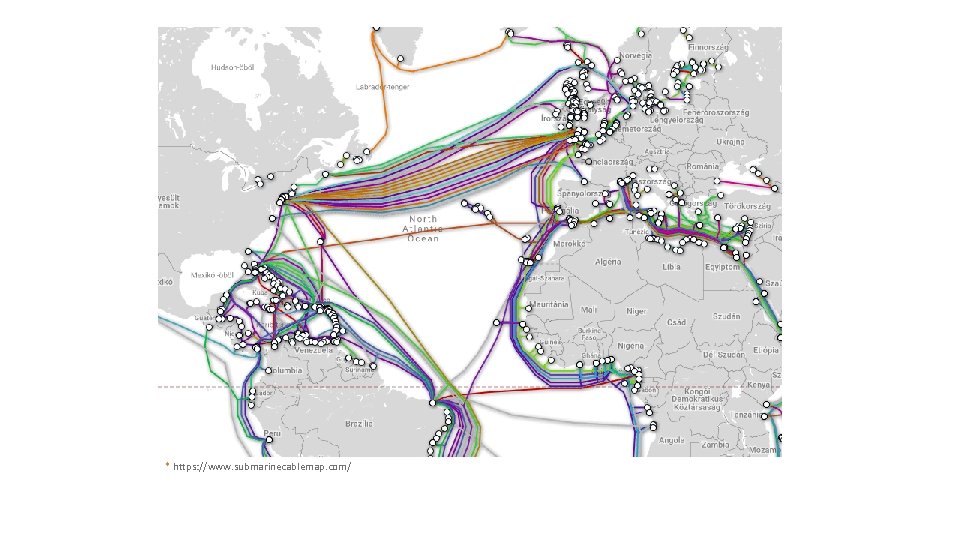 * https: //www. submarinecablemap. com/ 
