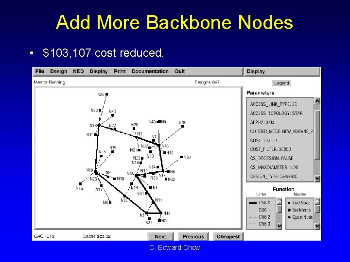 Add More Backbone Nodes • $103, 107 cost reduced. C. Edward Chow 
