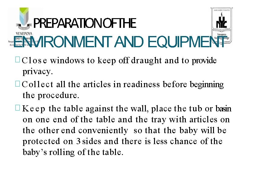 PREPARATIONOFTHE ENVIRONMENT AND EQUIPMENT � C l o s e windows to keep off
