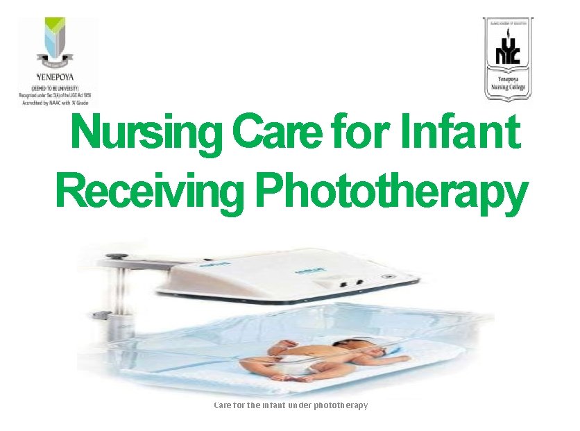 Nursing Care for Infant Receiving Phototherapy Care for the infant under phototherapy 