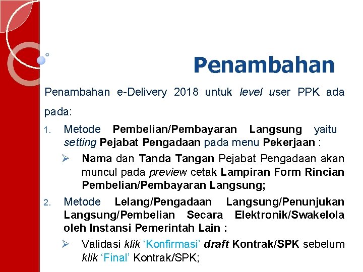 Penambahan e-Delivery 2018 untuk level user PPK ada pada: Metode Pembelian/Pembayaran Langsung yaitu setting