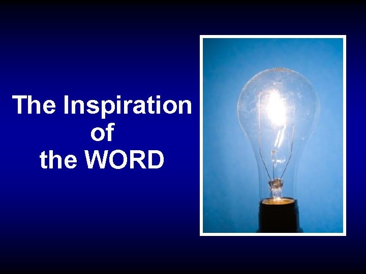 The Inspiration of the WORD 