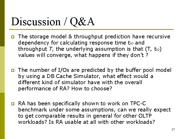 Discussion / Q&A p The storage model & throughput prediction have recursive dependency for