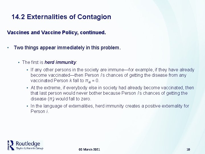 14. 2 Externalities of Contagion Vaccines and Vaccine Policy, continued. • Two things appear