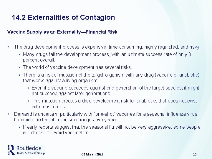 14. 2 Externalities of Contagion Vaccine Supply as an Externality—Financial Risk • The drug