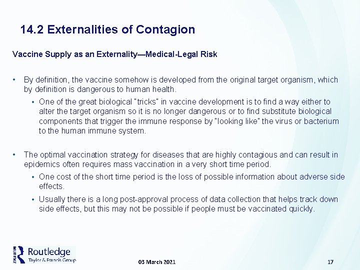 14. 2 Externalities of Contagion Vaccine Supply as an Externality—Medical-Legal Risk • By definition,