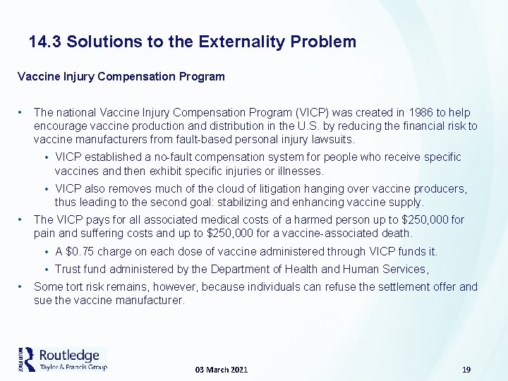 14. 3 Solutions to the Externality Problem Vaccine Injury Compensation Program • The national