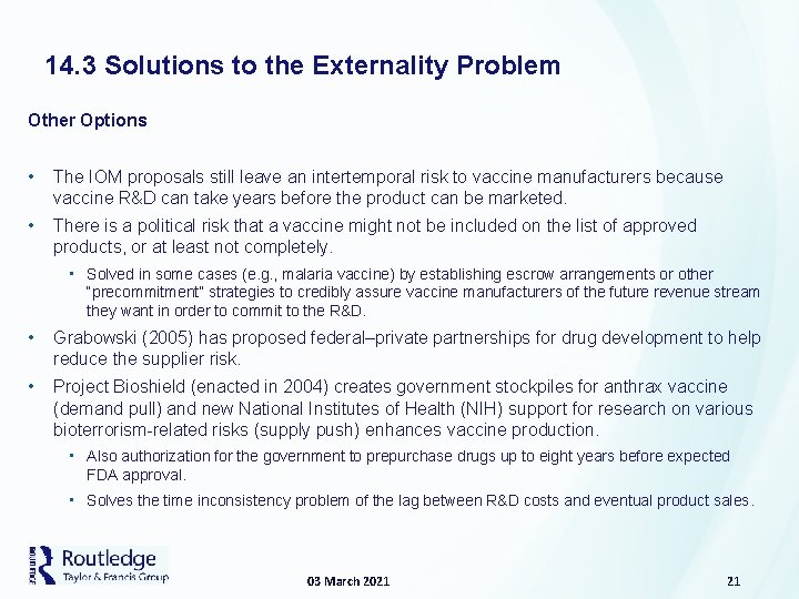 14. 3 Solutions to the Externality Problem Other Options • The IOM proposals still