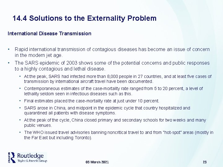 14. 4 Solutions to the Externality Problem International Disease Transmission • Rapid international transmission