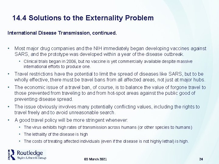 14. 4 Solutions to the Externality Problem International Disease Transmission, continued. • Most major