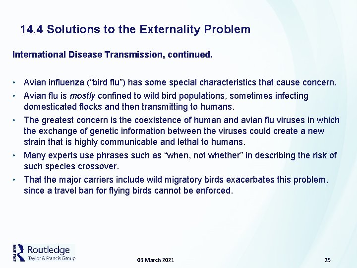 14. 4 Solutions to the Externality Problem International Disease Transmission, continued. • Avian influenza