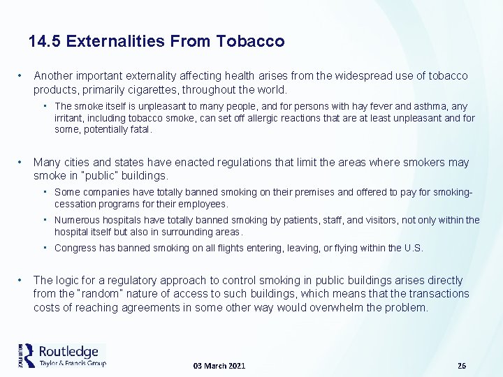 14. 5 Externalities From Tobacco • Another important externality affecting health arises from the