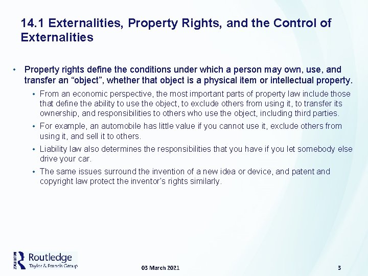 14. 1 Externalities, Property Rights, and the Control of Externalities • Property rights define