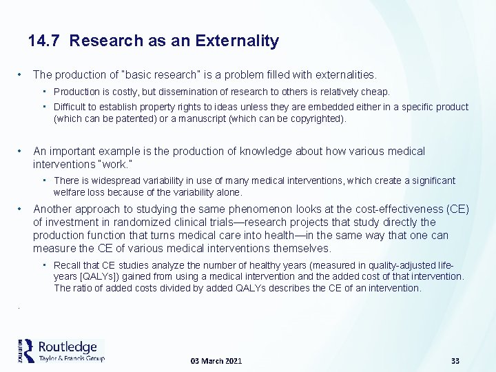 14. 7 Research as an Externality • The production of “basic research” is a