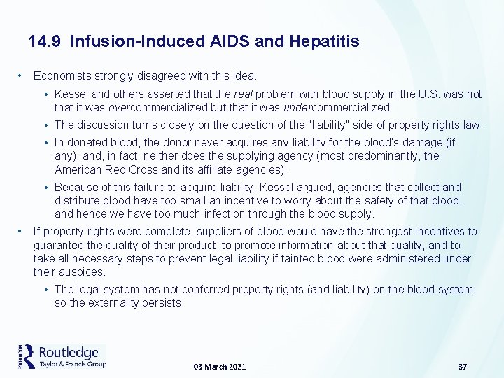 14. 9 Infusion-Induced AIDS and Hepatitis • Economists strongly disagreed with this idea. •