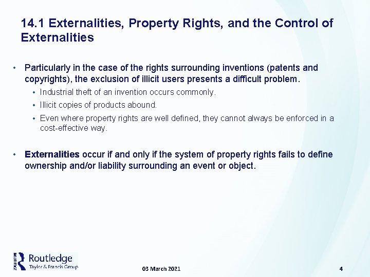 14. 1 Externalities, Property Rights, and the Control of Externalities • Particularly in the