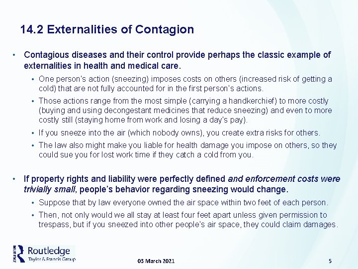 14. 2 Externalities of Contagion • Contagious diseases and their control provide perhaps the