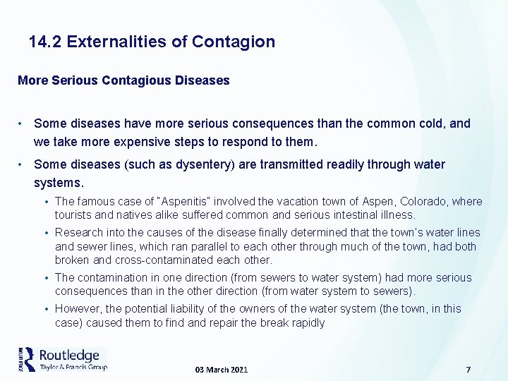 14. 2 Externalities of Contagion More Serious Contagious Diseases • Some diseases have more