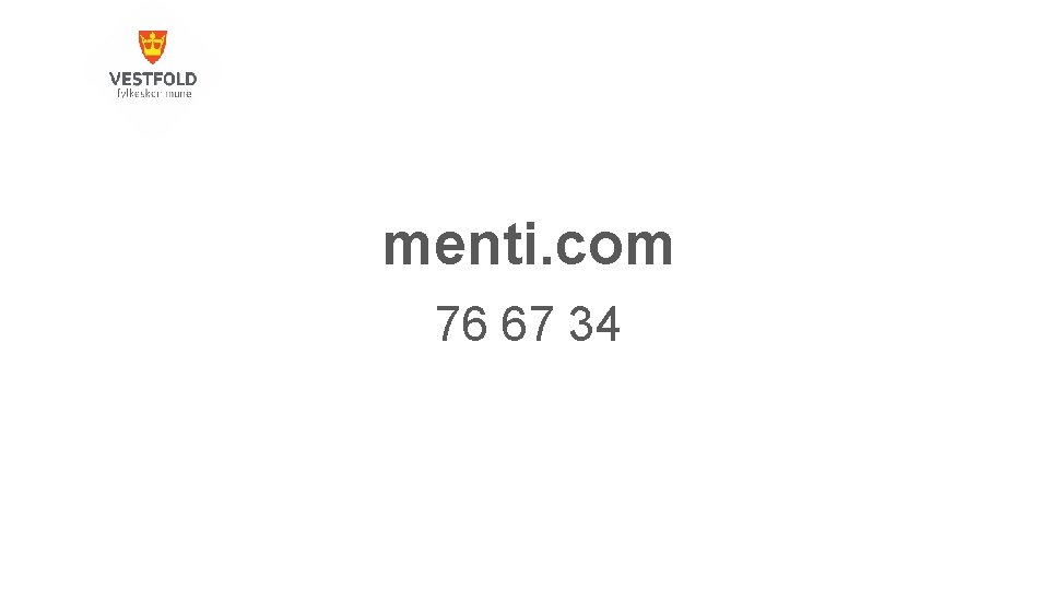 menti. com 76 67 34 
