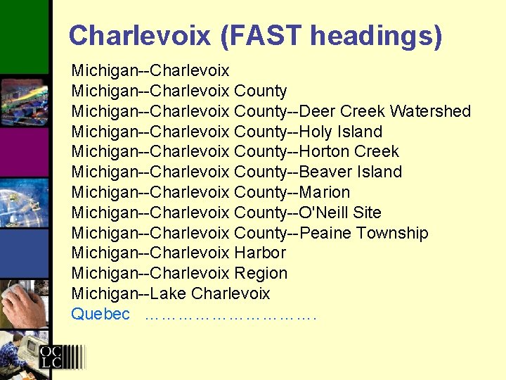 Charlevoix (FAST headings) Michigan--Charlevoix County--Deer Creek Watershed Michigan--Charlevoix County--Holy Island Michigan--Charlevoix County--Horton Creek Michigan--Charlevoix