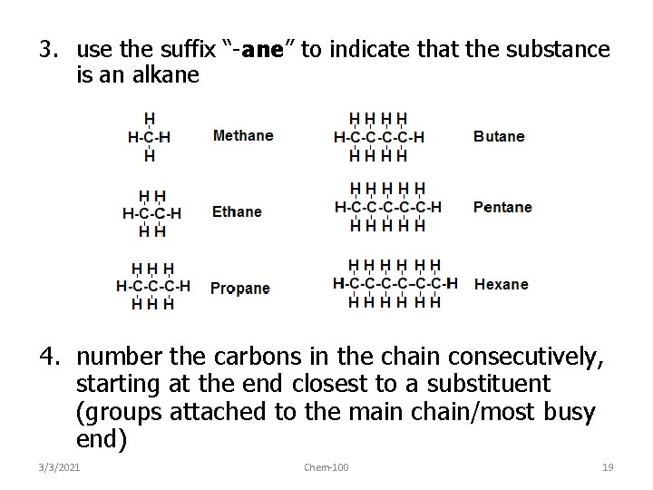 3. use the suffix “-ane” to indicate that the substance is an alkane 4.