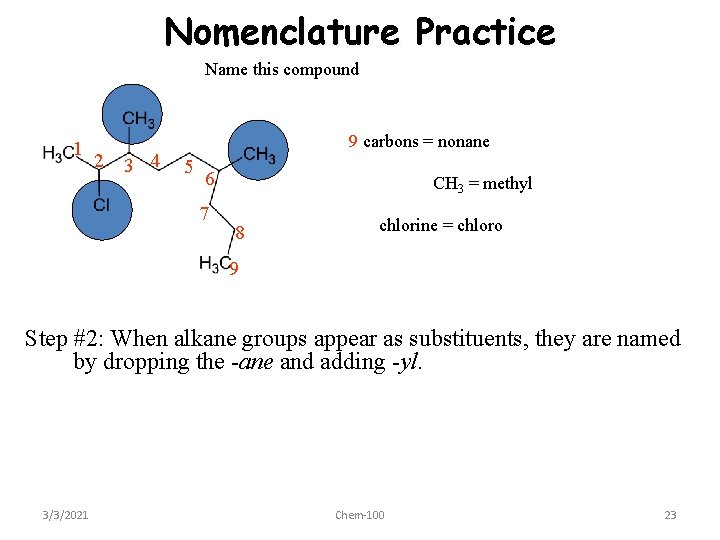 Nomenclature Practice Name this compound 1 2 3 4 9 carbons = nonane 5