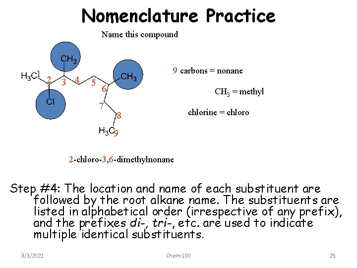 Nomenclature Practice Name this compound 1 2 3 4 9 carbons = nonane 5