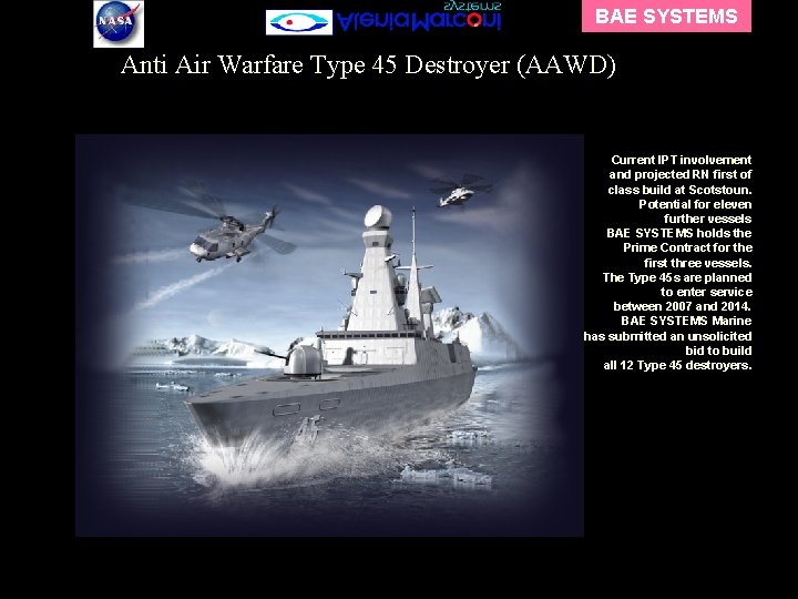 BAE SYSTEMS Anti Air Warfare Type 45 Destroyer (AAWD) Current IPT involvement and projected