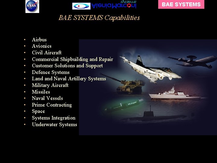 BAE SYSTEMS Capabilities • • • • Airbus Avionics Civil Aircraft Commercial Shipbuilding and