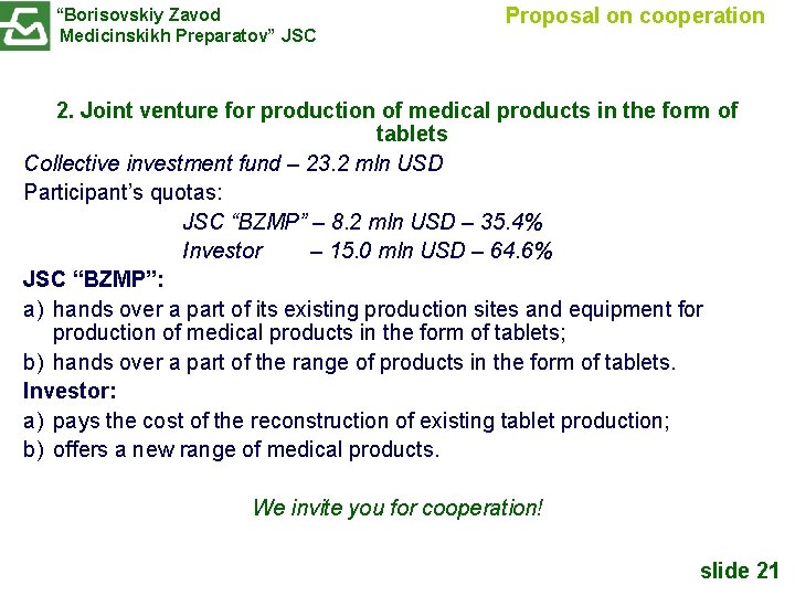 “Borisovskiy Zavod Medicinskikh Preparatov” JSC Proposal on cooperation 2. Joint venture for production of