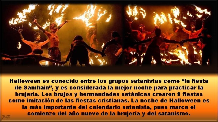 Halloween es conocido entre los grupos satanistas como “la fiesta de Samhain”, y es