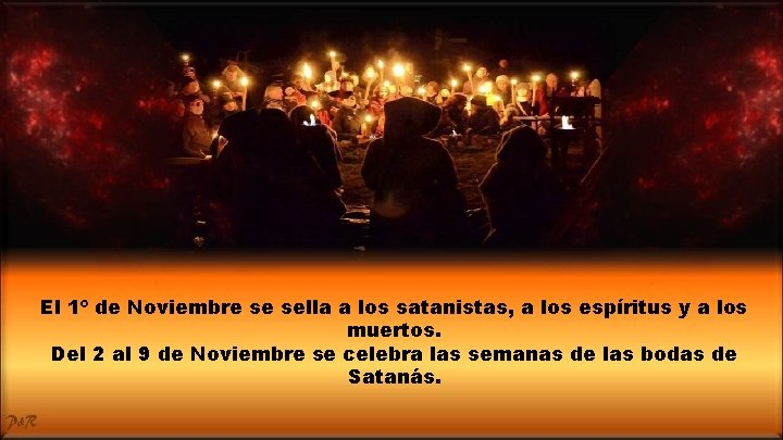 El 1º de Noviembre se sella a los satanistas, a los espíritus y a