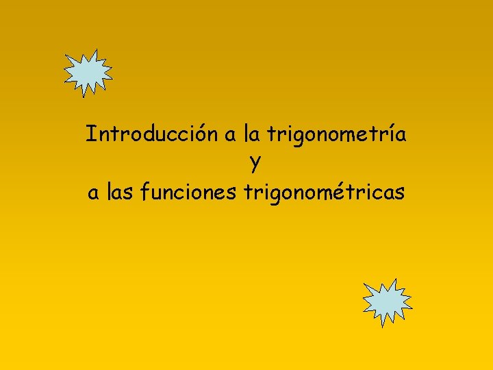 Introducción a la trigonometría y a las funciones trigonométricas 