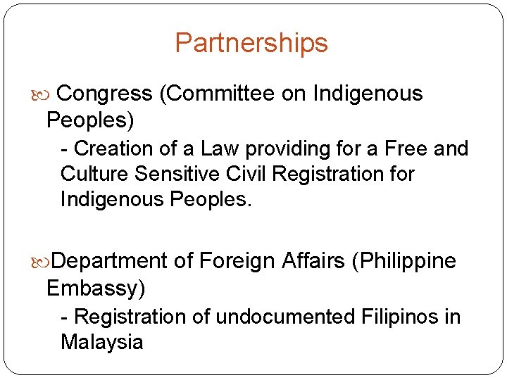 Partnerships Congress (Committee on Indigenous Peoples) - Creation of a Law providing for a