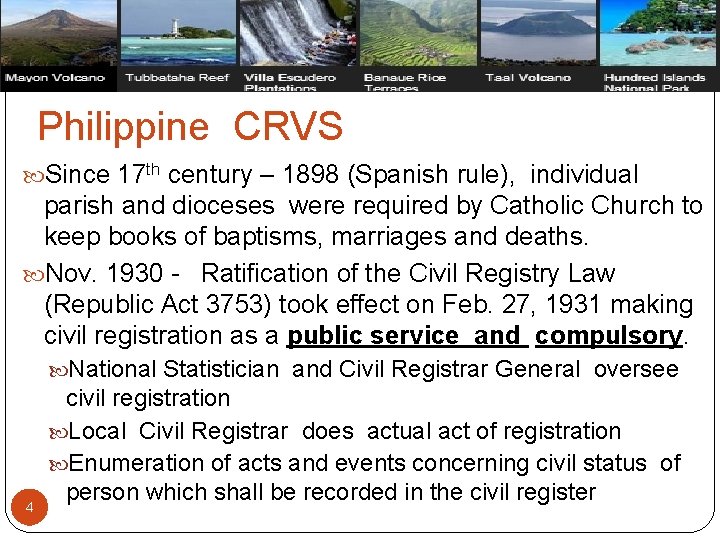 Philippine CRVS Since 17 th century – 1898 (Spanish rule), individual parish and dioceses