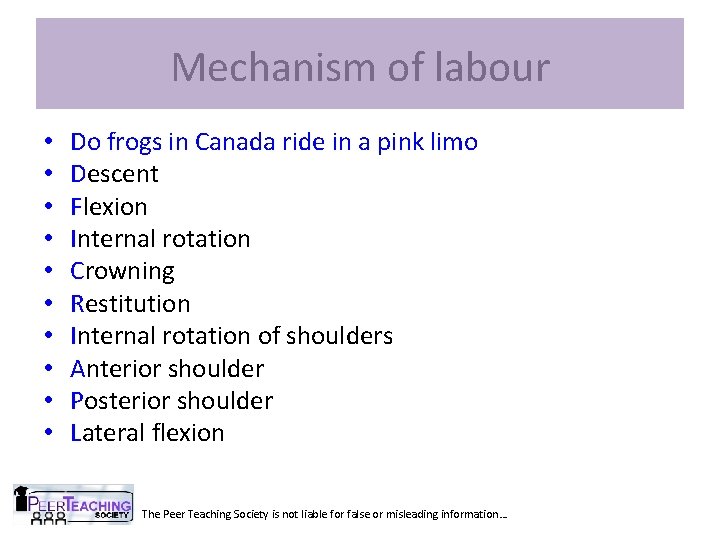 Mechanism of labour • • • Do frogs in Canada ride in a pink