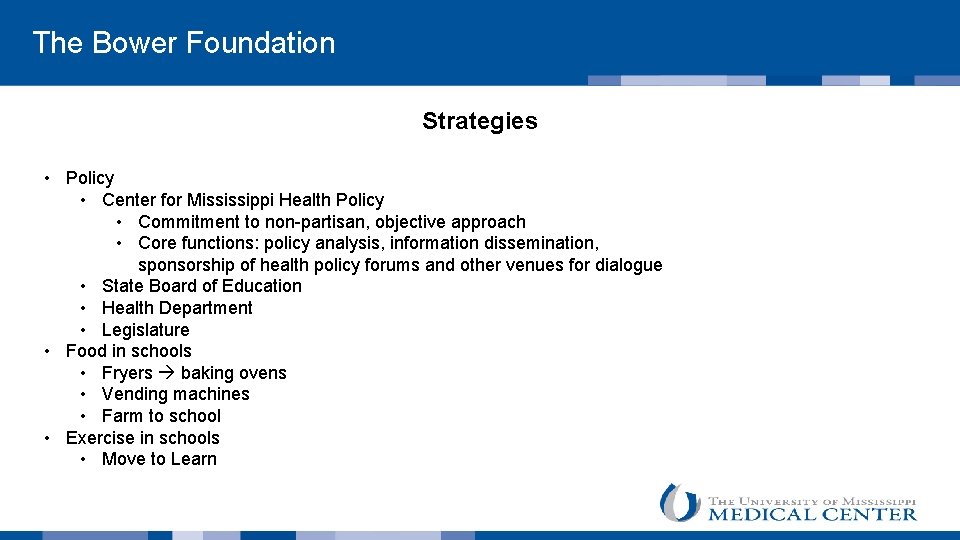  The Bower Foundation Strategies • Policy • Center for Mississippi Health Policy •