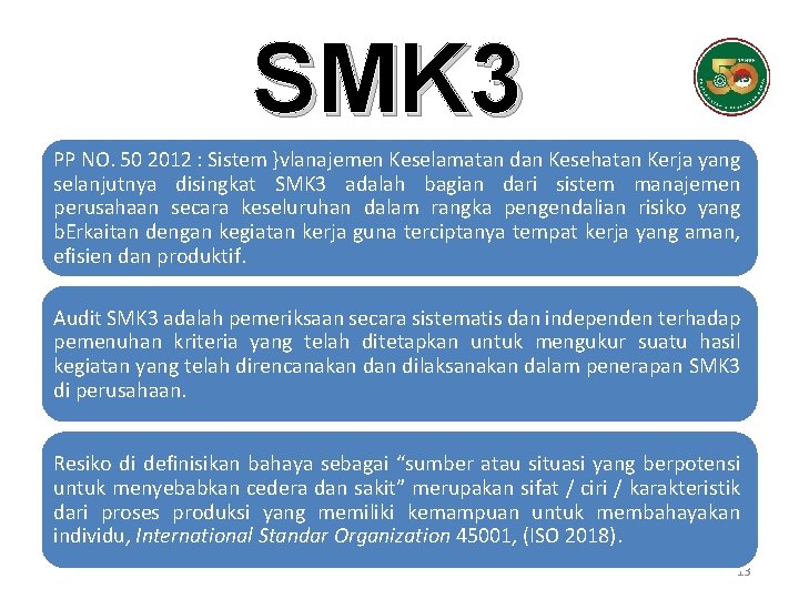 SMK 3 PP NO. 50 2012 : Sistem }vlanajemen Keselamatan dan Kesehatan Kerja yang