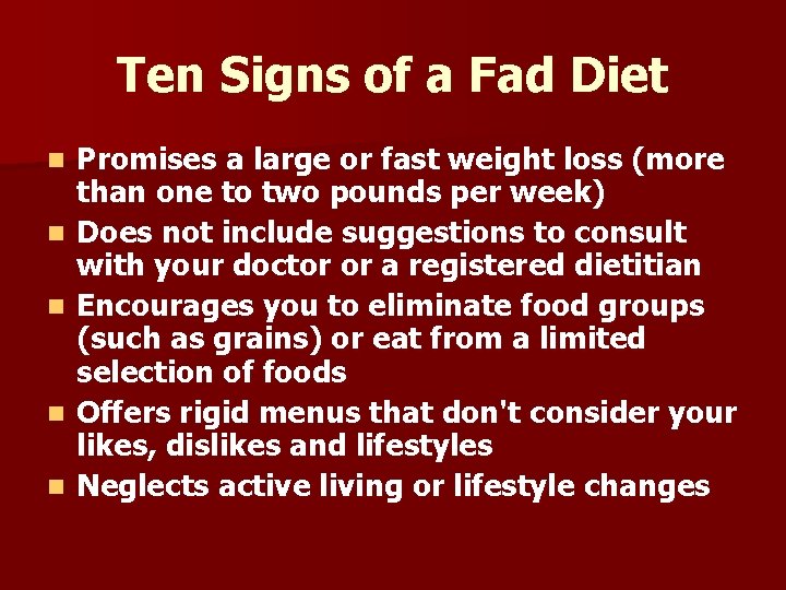 Ten Signs of a Fad Diet n n n Promises a large or fast