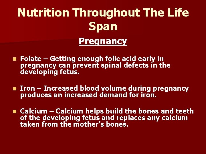 Nutrition Throughout The Life Span Pregnancy n Folate – Getting enough folic acid early