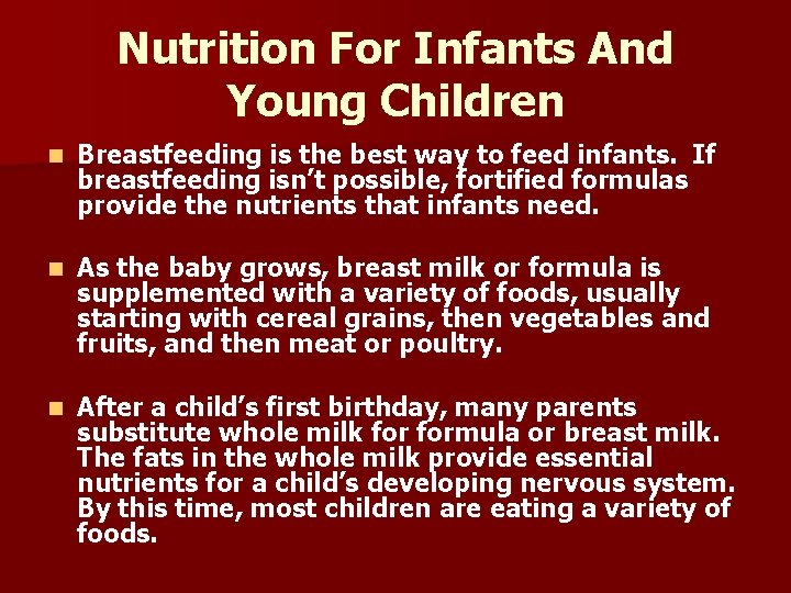 Nutrition For Infants And Young Children n Breastfeeding is the best way to feed