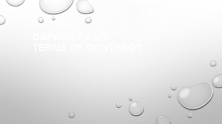CAPACITY AND TERMS OF CONTRACT 