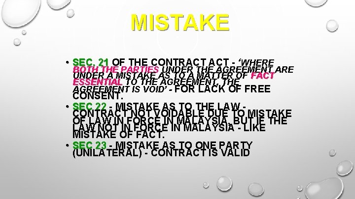 MISTAKE • SEC. 21 OF THE CONTRACT - ‘WHERE BOTH THE PARTIES UNDER THE