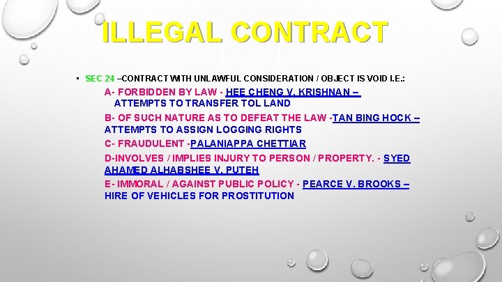 ILLEGAL CONTRACT • SEC 24 –CONTRACT WITH UNLAWFUL CONSIDERATION / OBJECT IS VOID I.