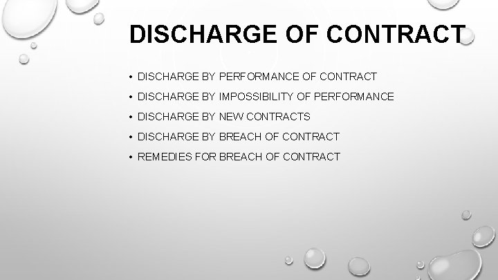 DISCHARGE OF CONTRACT • DISCHARGE BY PERFORMANCE OF CONTRACT • DISCHARGE BY IMPOSSIBILITY OF