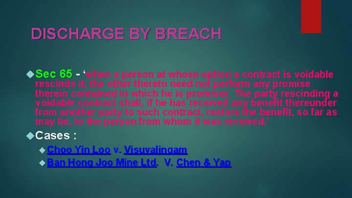 DISCHARGE BY BREACH Sec 65 - ‘when a person at whose option a contract