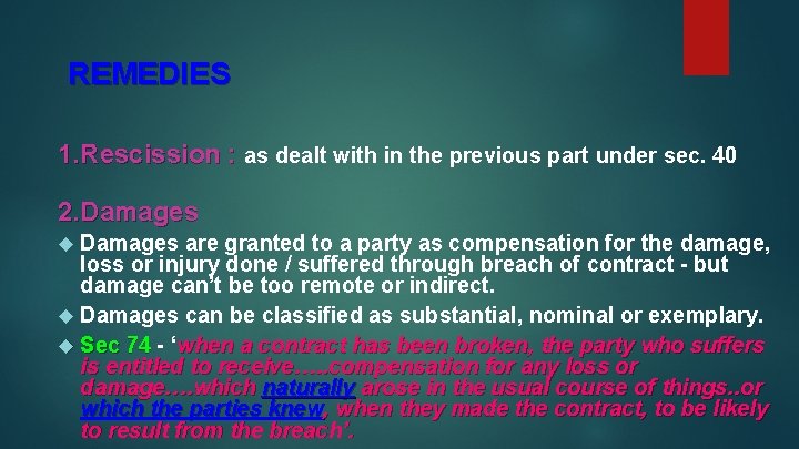 REMEDIES 1. Rescission : as dealt with in the previous part under sec. 40