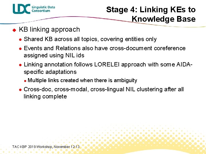 Stage 4: Linking KEs to Knowledge Base u KB linking approach l Shared KB