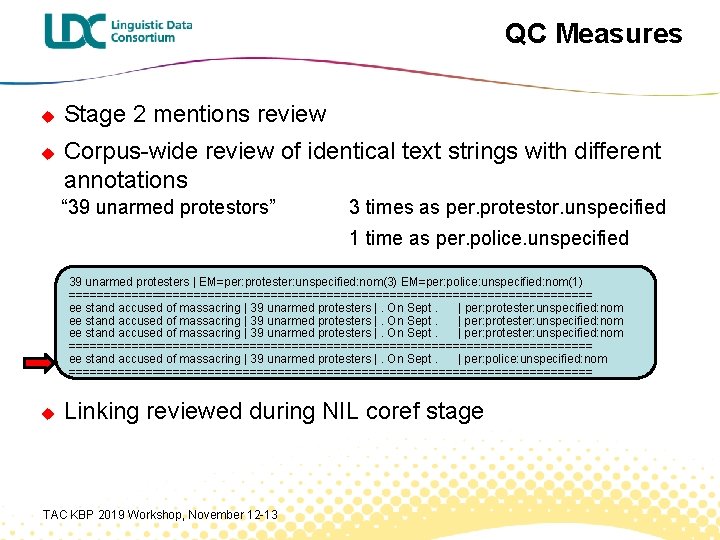 QC Measures u u Stage 2 mentions review Corpus-wide review of identical text strings