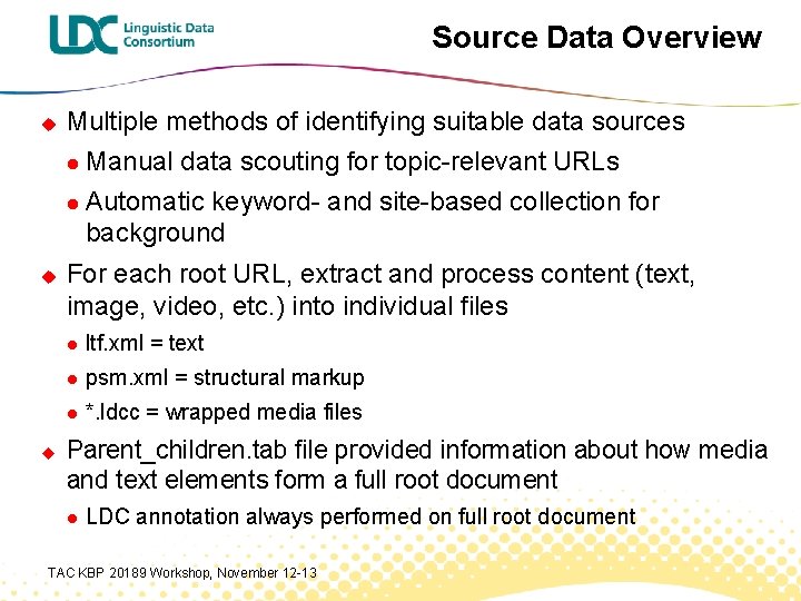 Source Data Overview u u u Multiple methods of identifying suitable data sources l